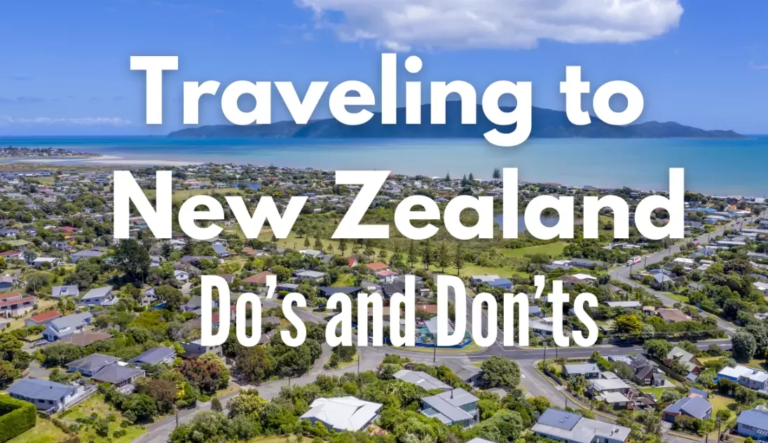 New Zealand Do's and Don'ts: Essential Travel Tips for a Smooth Trip